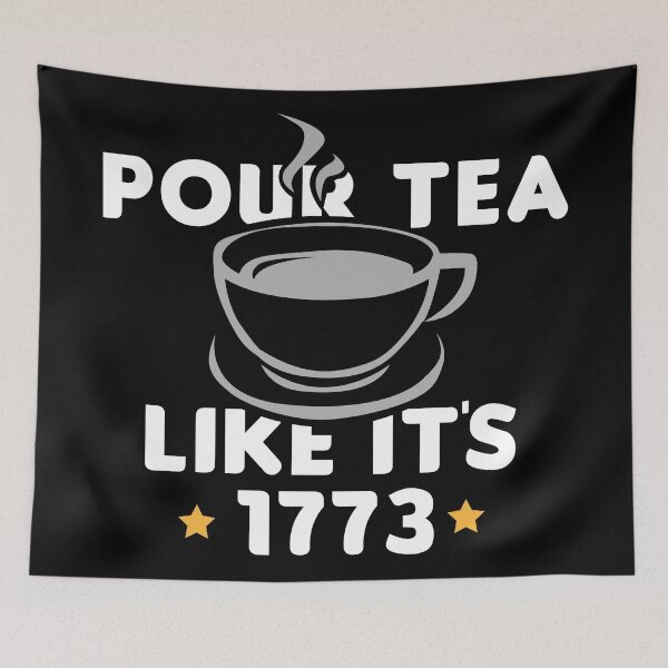 Item preview, Pour Tea Like Its 1773  - American History designed and sold by Sandra78.