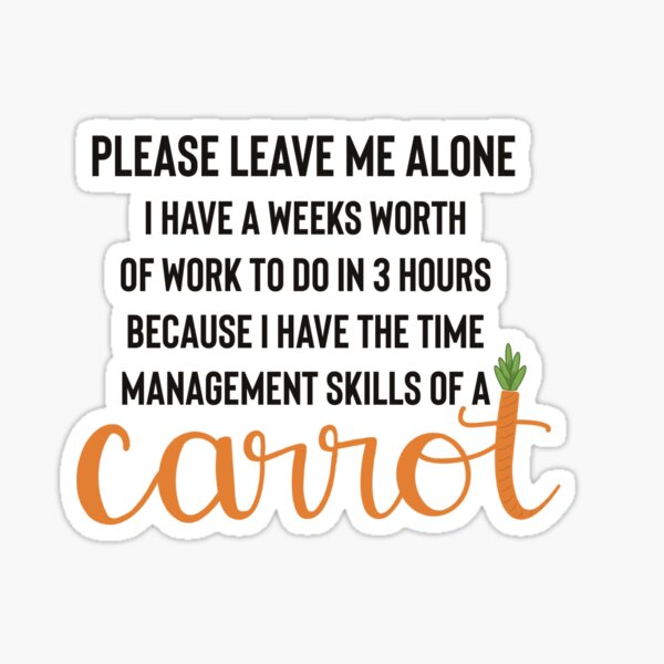 time management skills of a carrot meaning