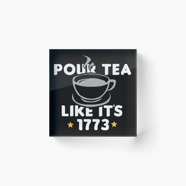 Item preview, Pour Tea Like Its 1773  - American History designed and sold by Sandra78.