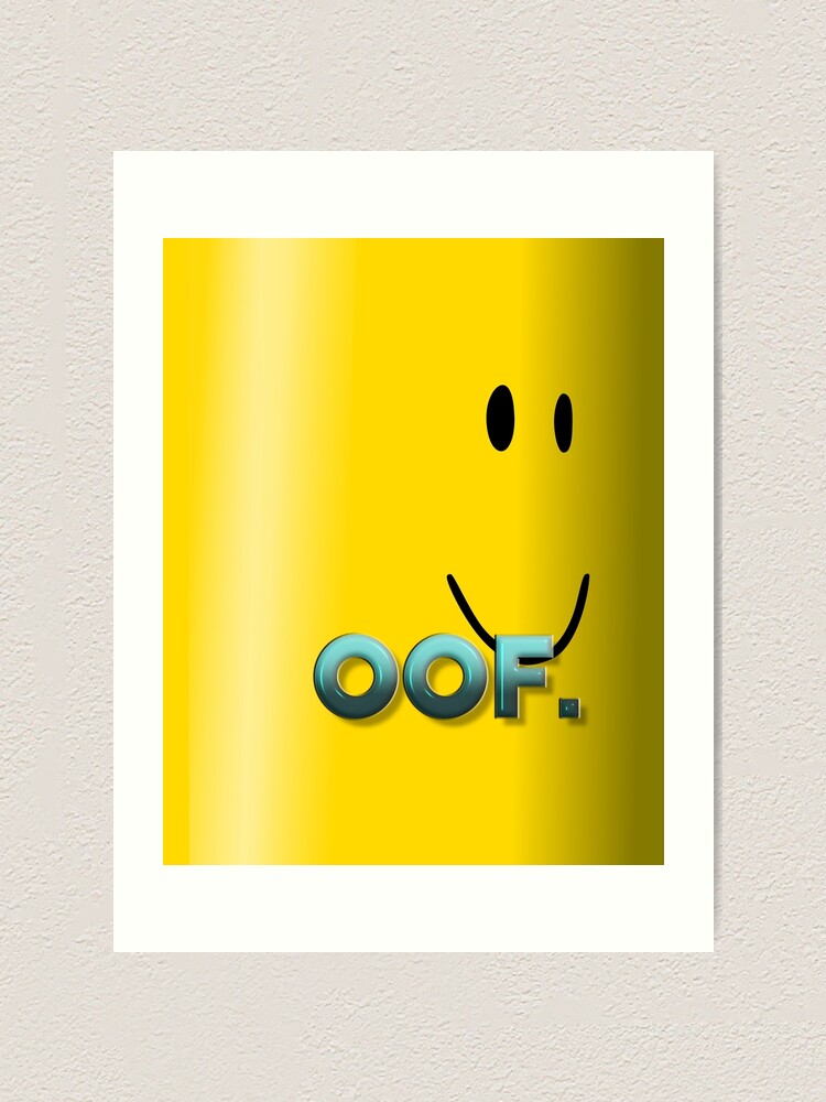 Oof Roblox Art Print By Poppygarden Redbubble - roblox sign in yellow