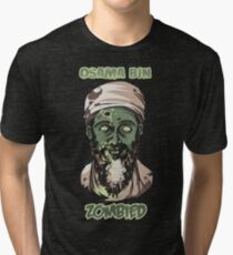 Osama Bin Zombied Tri-blend T-Shirt