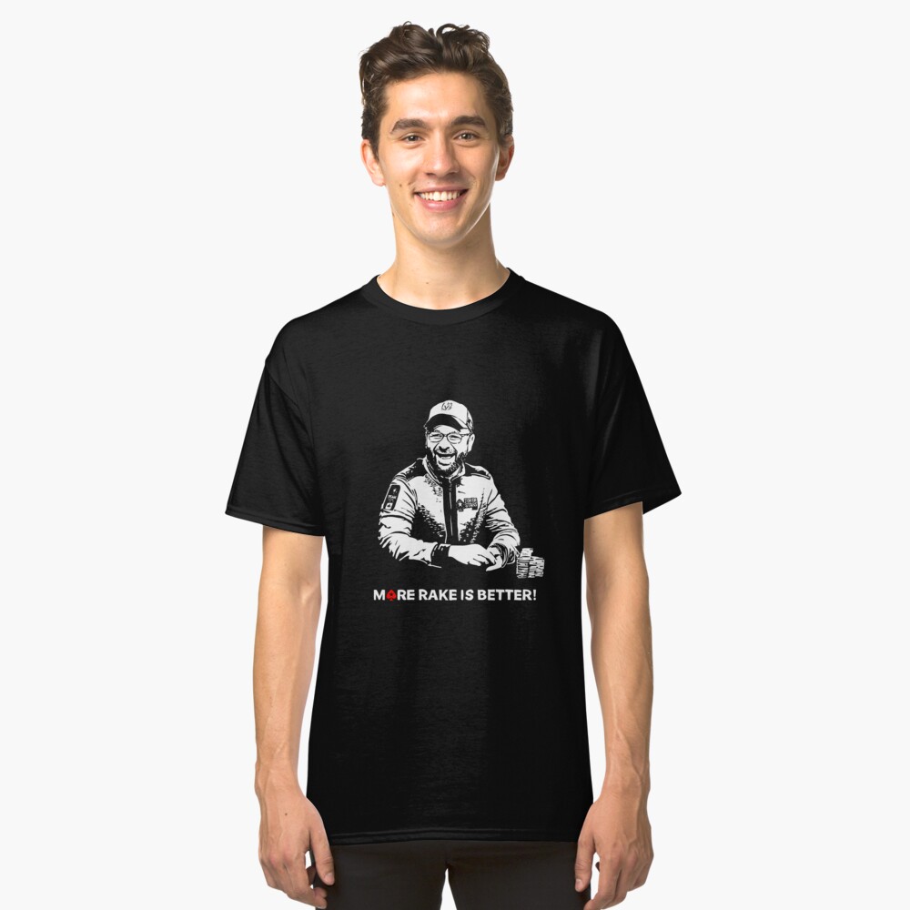 More Rake Is Better Classic T-Shirt