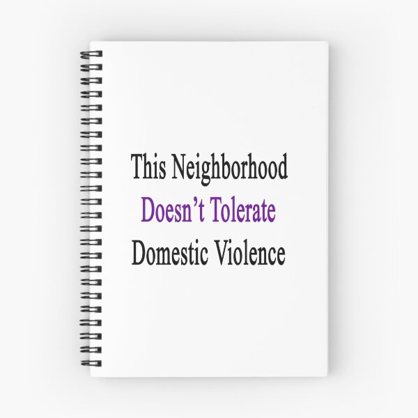 Item preview, This Neighborhood Doesn't Tolerate Domestic Violence  designed and sold by supernova23.