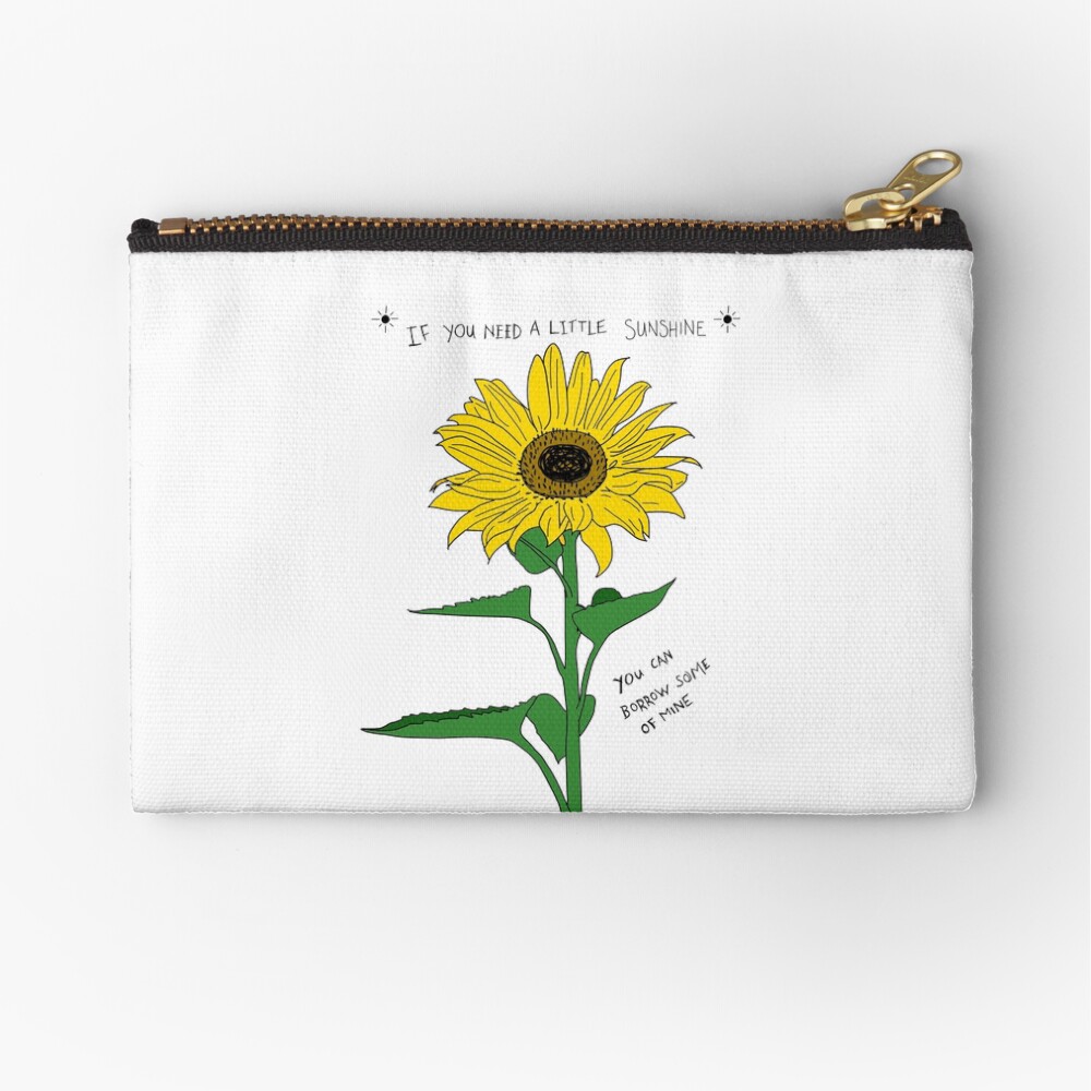 If You Need A Little Sunshine Zipper Pouch