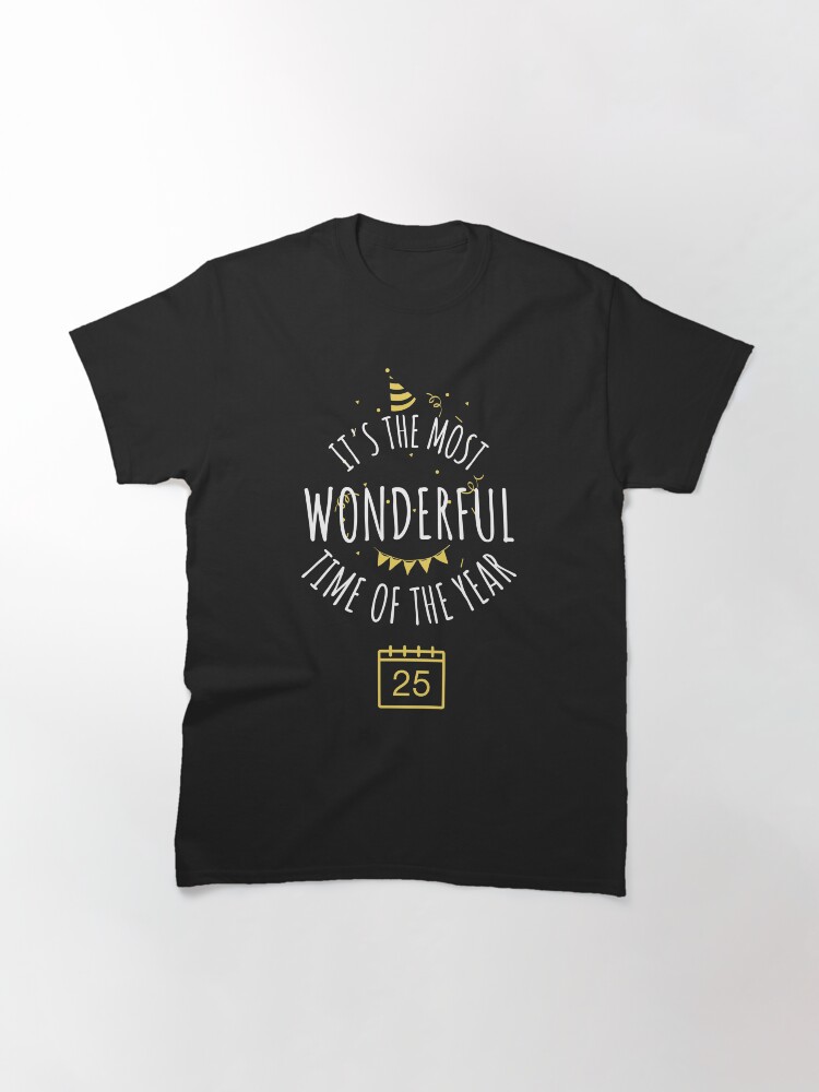 Alternate view of It's the most wonderful time of the year Classic T-Shirt