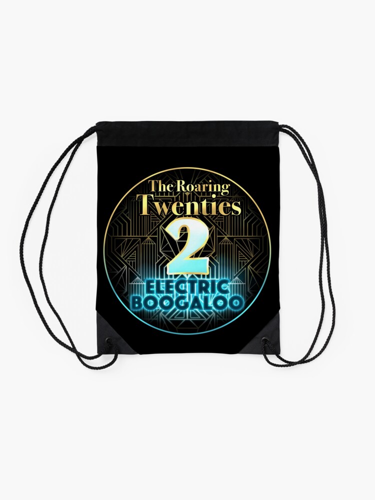 Alternate view of Roaring Twenties 2: Electric Boogaloo Drawstring Bag