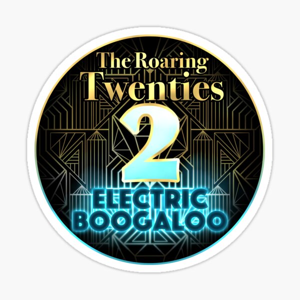 Item preview, Roaring Twenties 2: Electric Boogaloo designed and sold by OSPYouTube.
