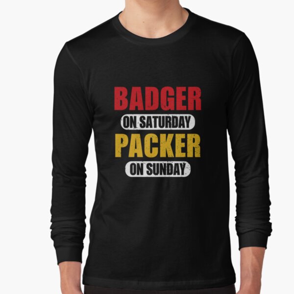 Badger on Saturday Packer on Sunday Long Sleeve T-Shirt