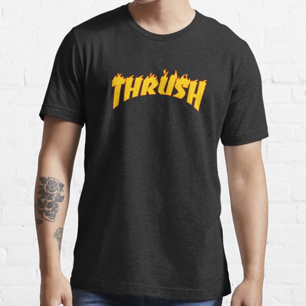 thrush t shirt