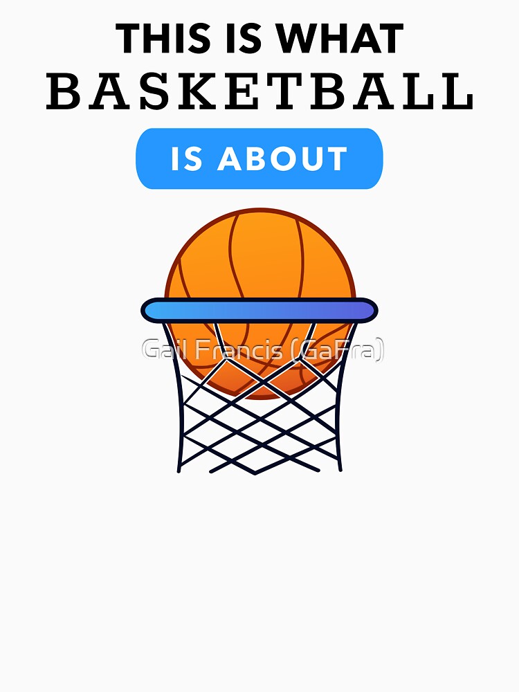 This is What Basketball is About by TriniArtStudio