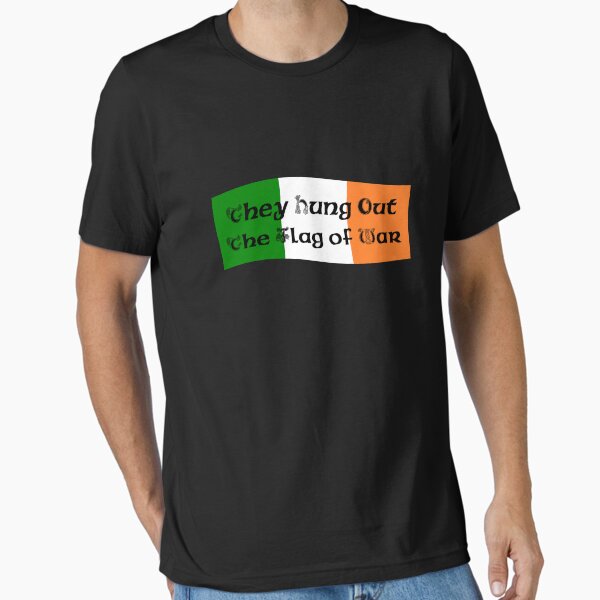 Item preview, They Hung Out the Flag of War - Celtic / Irish  designed and sold by TopperTees.