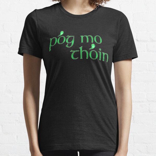 Pog Mo Thoin - Emerald Green Text Essential T-Shirt
