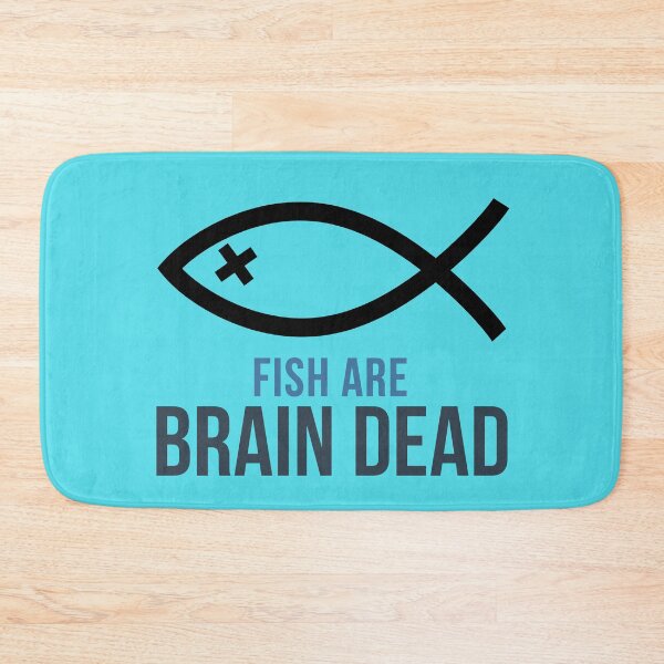 Item preview, Fish Are Brain Dead designed and sold by RooGear.