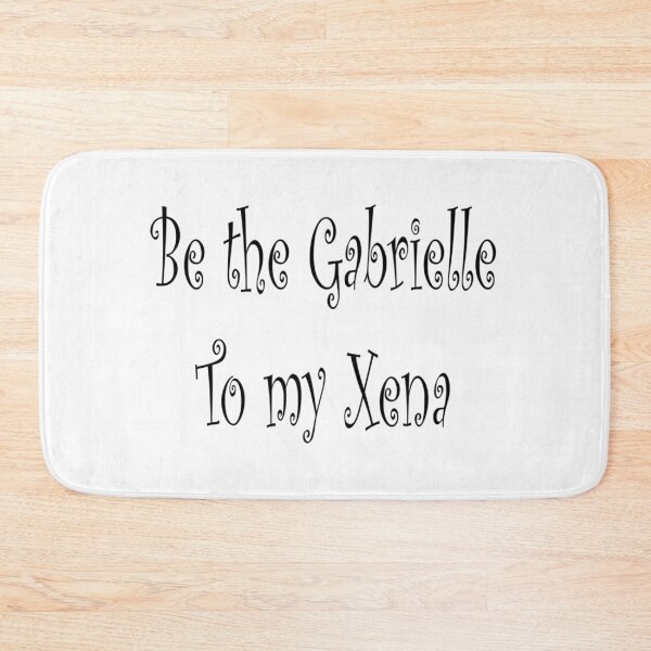 Item preview, Be the Gabrielle to my Xena designed and sold by Pline88.