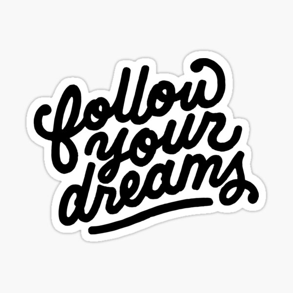 Item preview, Follow Your Dreams (Black) designed and sold by lorenklein.