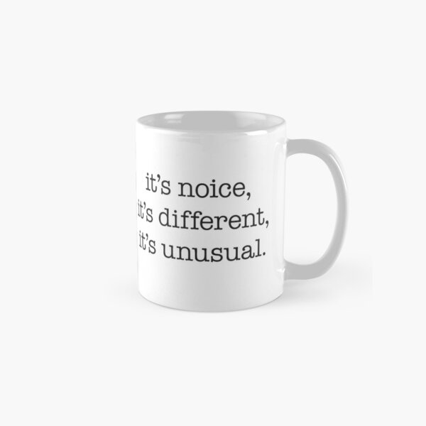 It’s noice, it’s different, it’s unusual – Kath and Kim, black type Classic Mug