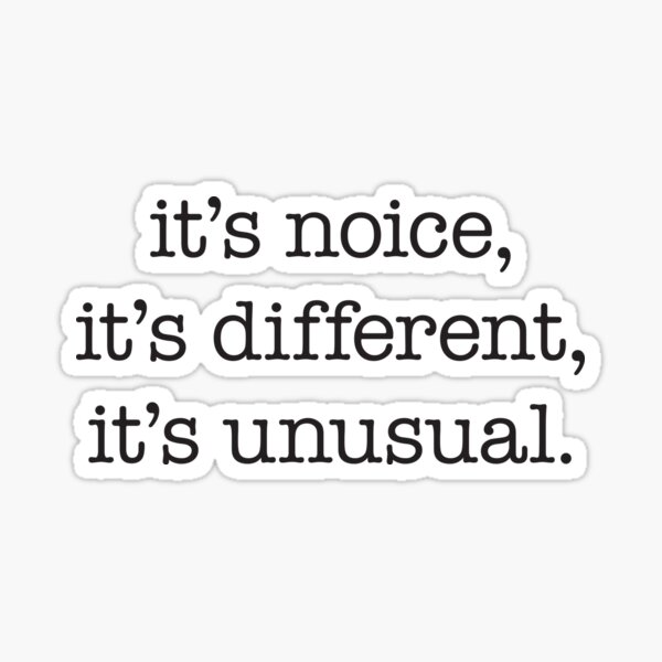 It’s noice, it’s different, it’s unusual – Kath and Kim, black type Sticker