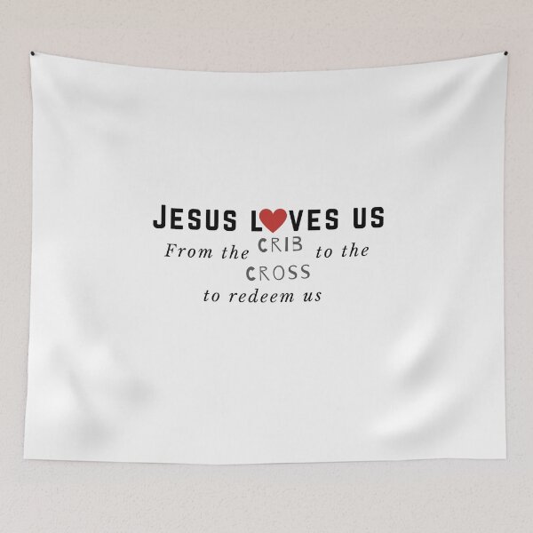 Item preview, Jesus Loves Us From the Crib to the Cross to Redeem us designed and sold by sharefaith.