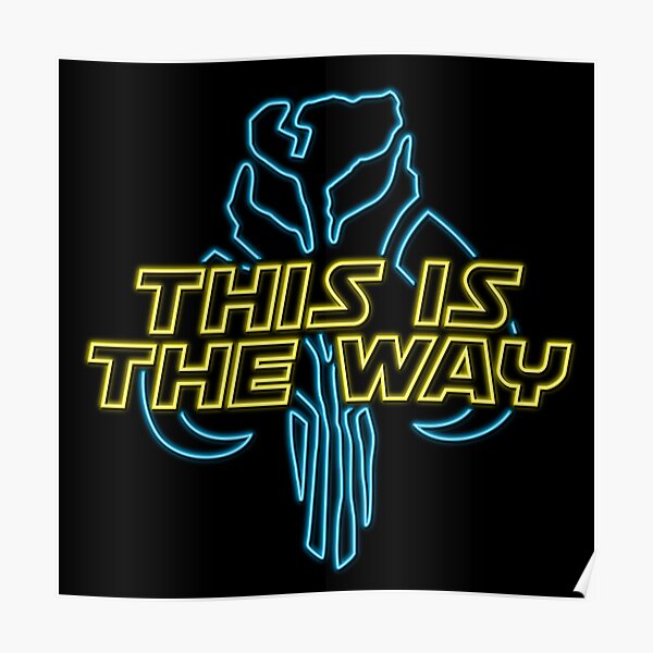 This is the way - neon Poster