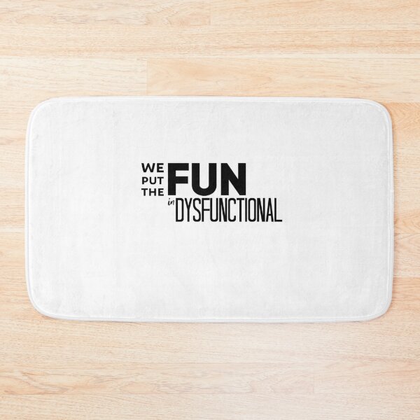 Item preview, We put the fun in dysfunctional designed and sold by Kristin Novotny.