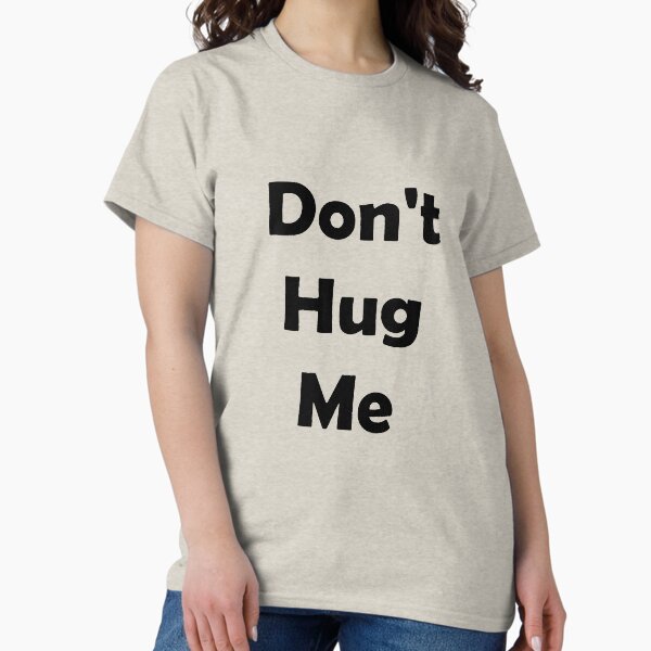 Item preview, Don't Hug Me designed and sold by normalness.