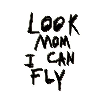 Look Mom I Can Fly Sticker for Sale by LiamBoric