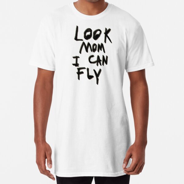 Look Mom I Can Fly T-shirt – LA VOGUE Co.