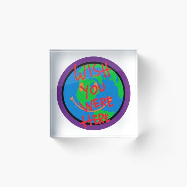 Wish You Were Here Acrylic Block