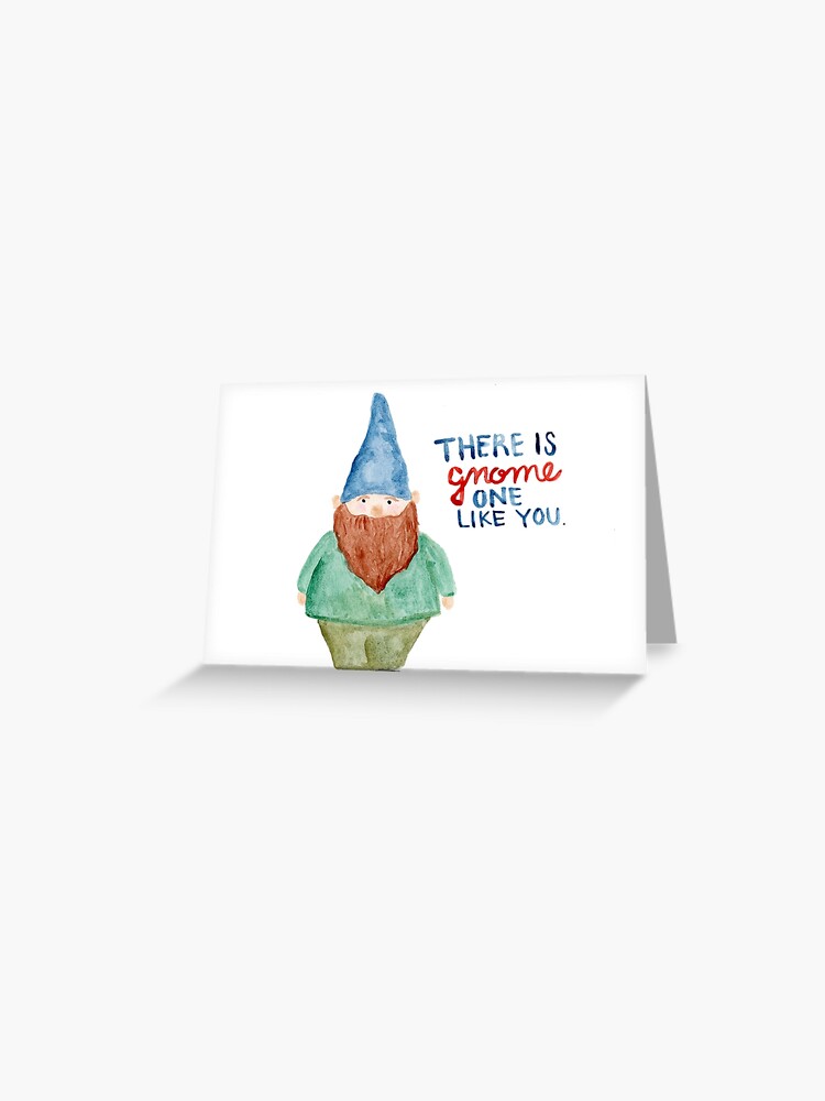 Greeting Card Gnomeone Greeting Card Gnomeone