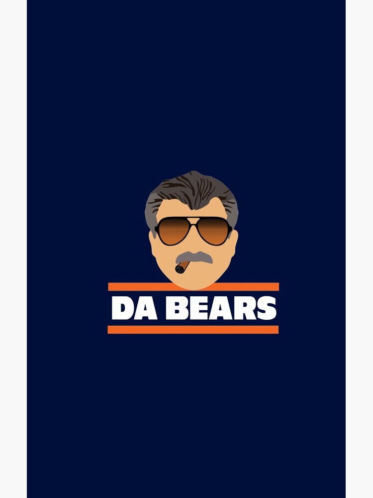 Da Bears Ditka by Primotees