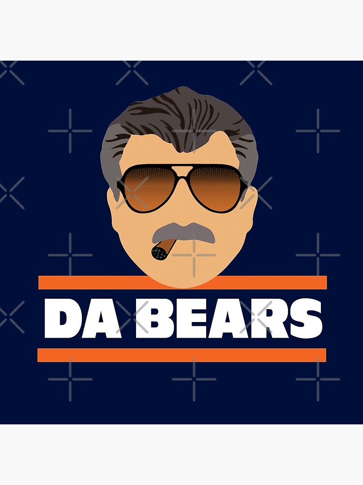 Da Bears Ditka by Primotees