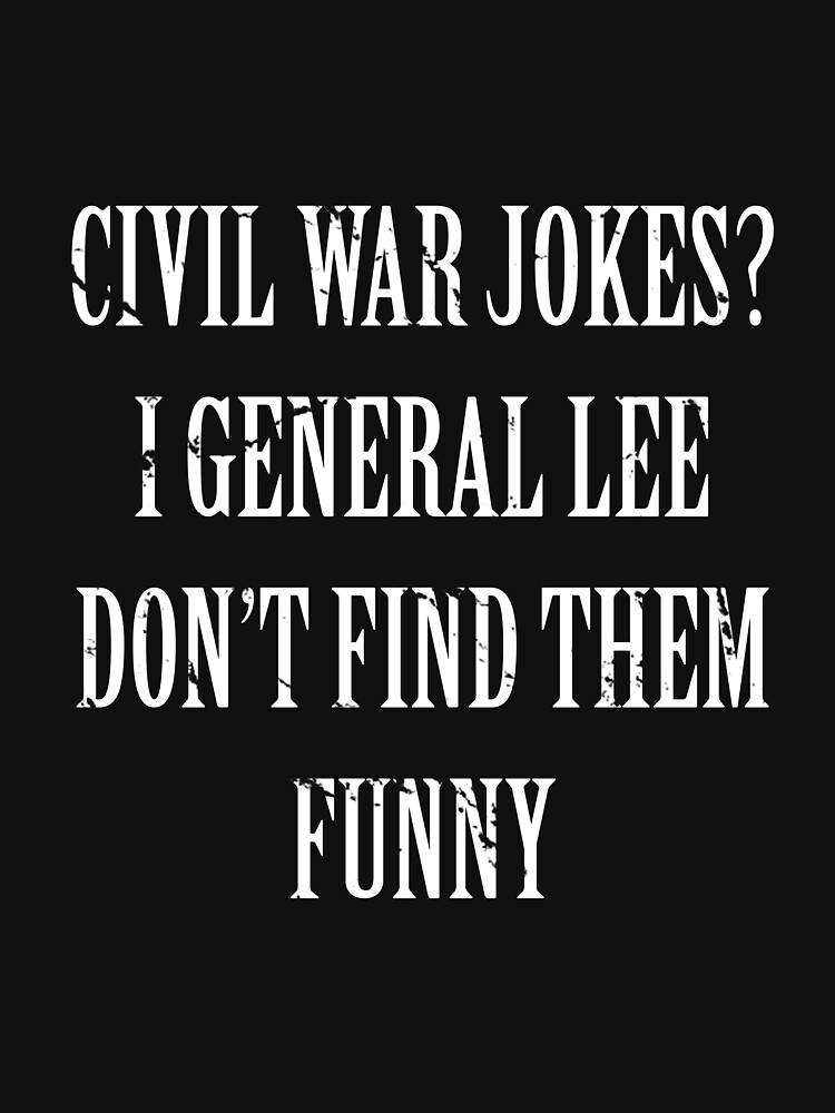 "Civil War Jokes History General Funny Humor Gift Teacher" Lightweight