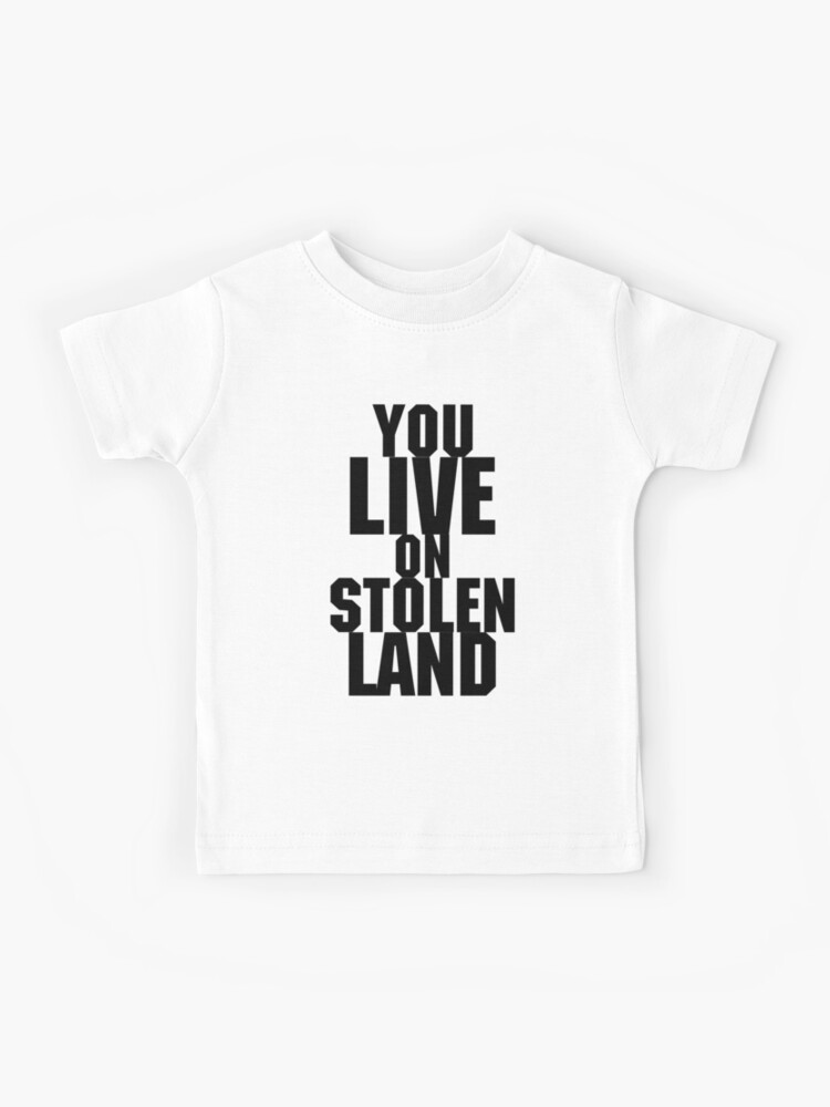 we live on stolen land shirt