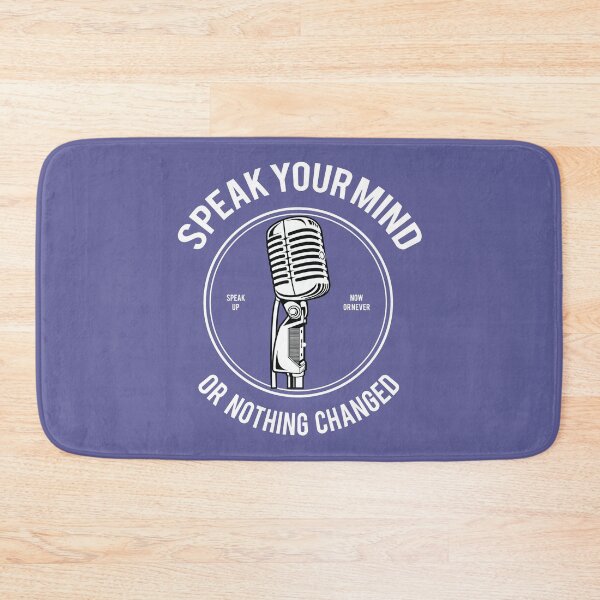 Item preview, Speak Your Mind Or Nothing Changed - Speal Up Now Or Never! designed and sold by flipper42.