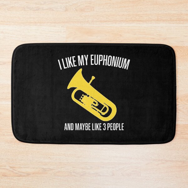 Item preview, I LIKE MY EUPHONIUM AND MAYBE LIKE 3 PEOPLE, funny Euphonium/ Baritone gift idea designed and sold by HEJAshirts.