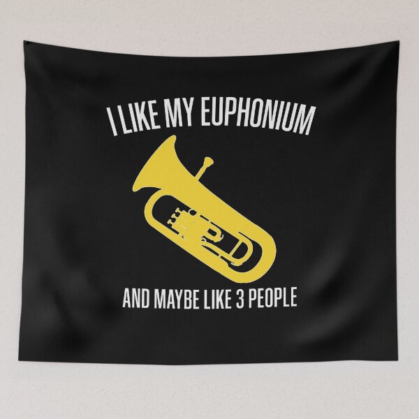 Item preview, I LIKE MY EUPHONIUM AND MAYBE LIKE 3 PEOPLE, funny Euphonium/ Baritone gift idea designed and sold by HEJAshirts.