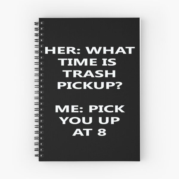 Item preview, Trash Pickup Is At 8 designed and sold by bothsides.