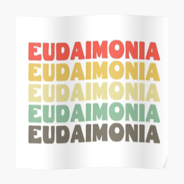 Eudaimonia - Philosophy Poster