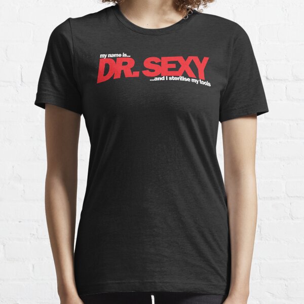 Dr. Sexy Essential T-Shirt