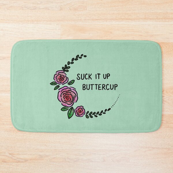 Item preview, Suck It Up Buttercup designed and sold by heroics.