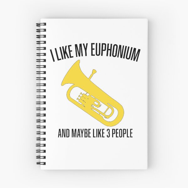 Item preview, I LIKE MY EUPHONIUM AND MAYBE LIKE 3 PEOPLE, funny Euphonium/ Baritone gift idea designed and sold by HEJAshirts.