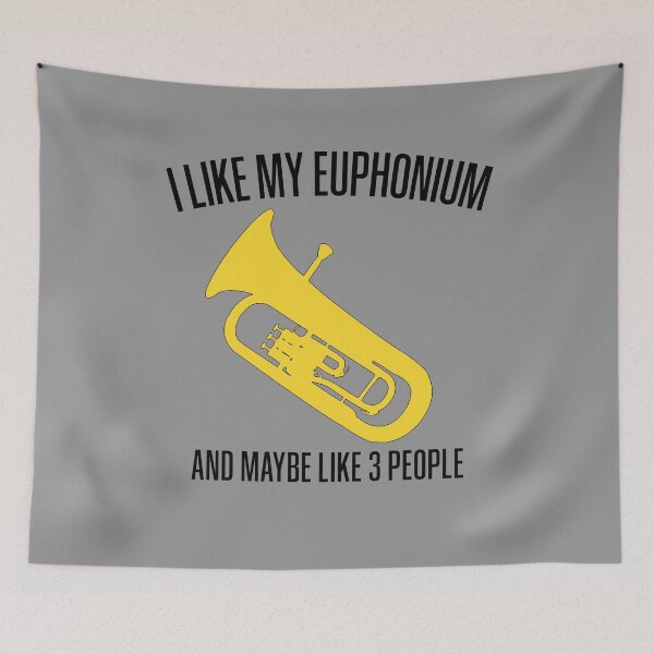Item preview, I LIKE MY EUPHONIUM AND MAYBE LIKE 3 PEOPLE, funny Euphonium/ Baritone gift idea designed and sold by HEJAshirts.