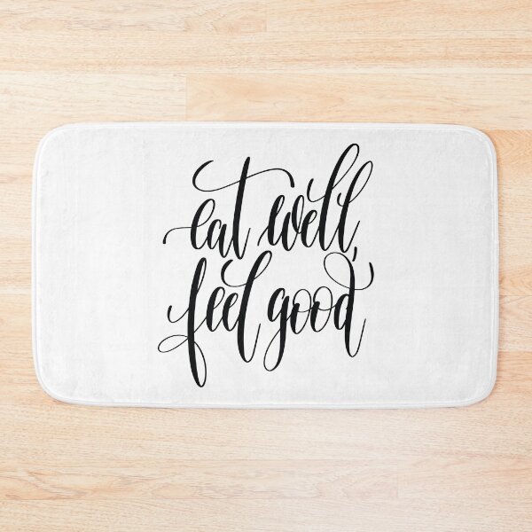Item preview, Eat Well Feel Good Inspirational Quotes designed and sold by ProjectX23.
