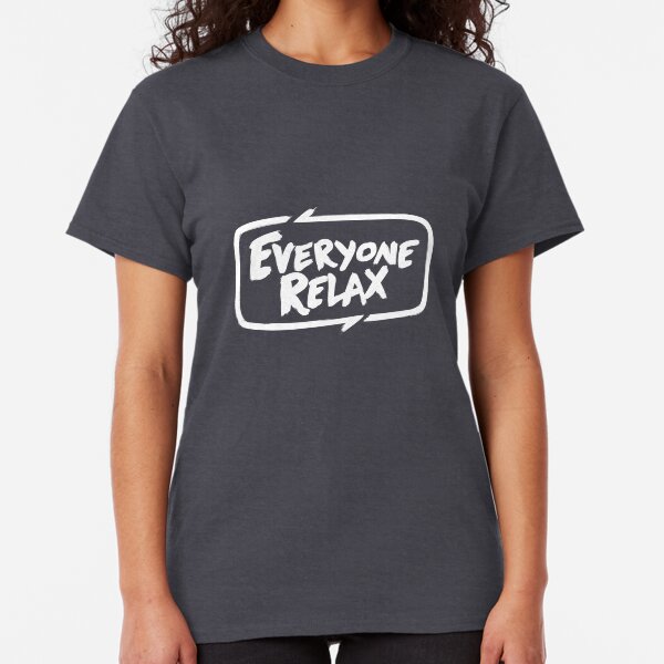 TOFOP - Everyone Relax (white) Classic T-Shirt