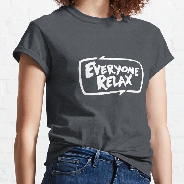 TOFOP - Everyone Relax (white) Classic T-Shirt