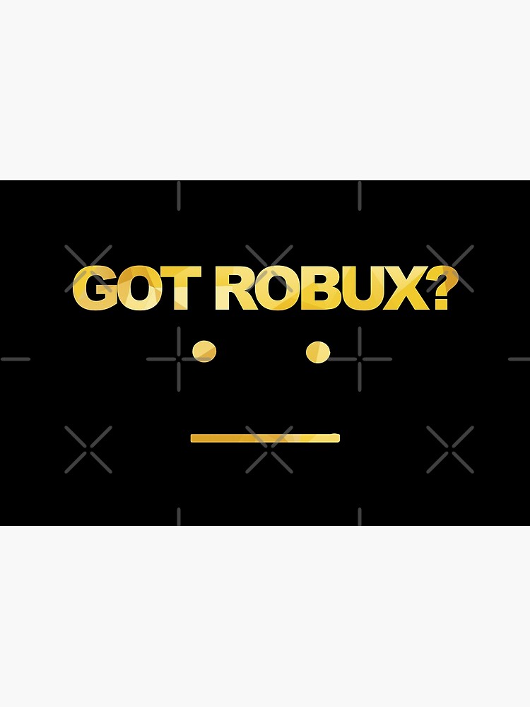 Got Robux Laptop Sleeve By Rainbowdreamer Redbubble - bruteforce for roblox download how to get 750 robux