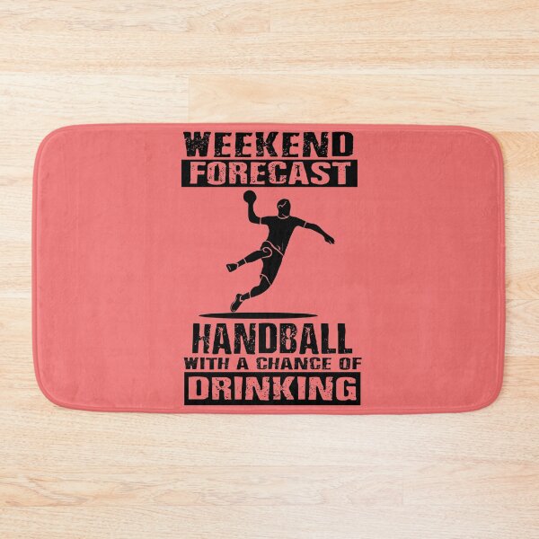 Item preview, Handball Weekend Forecast Drinking designed and sold by tarek25.