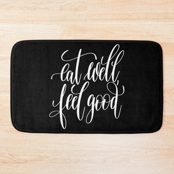 Item preview, Eat Well Feel Good Inspirational Quotes designed and sold by ProjectX23.