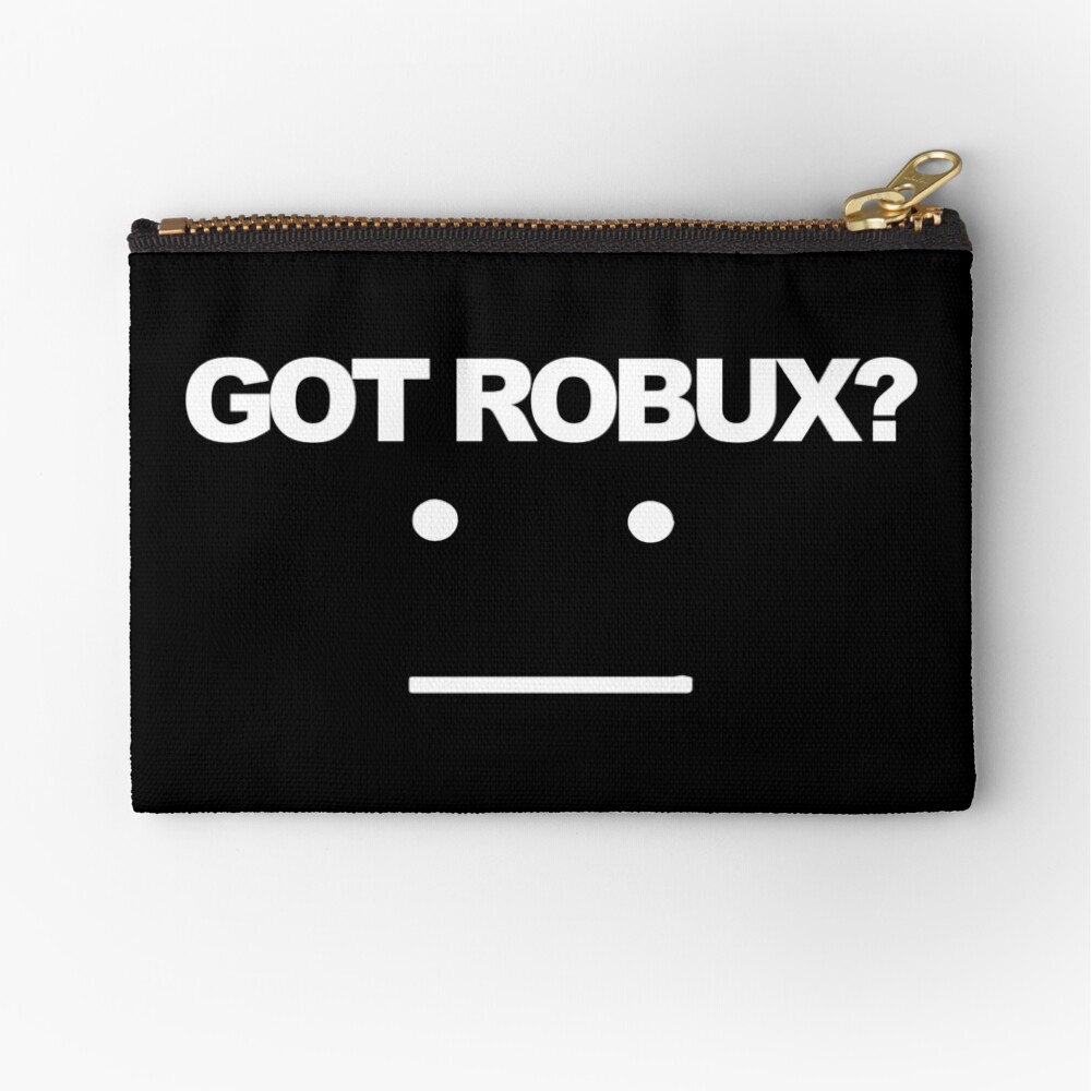 Got Robux Zipper Pouch By Rainbowdreamer Redbubble - roblox robux zipper pouches redbubble