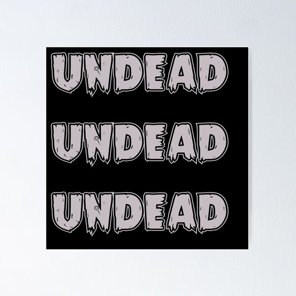 Item preview, Undead Undead Undead designed and sold by SerpentSkyArts.
